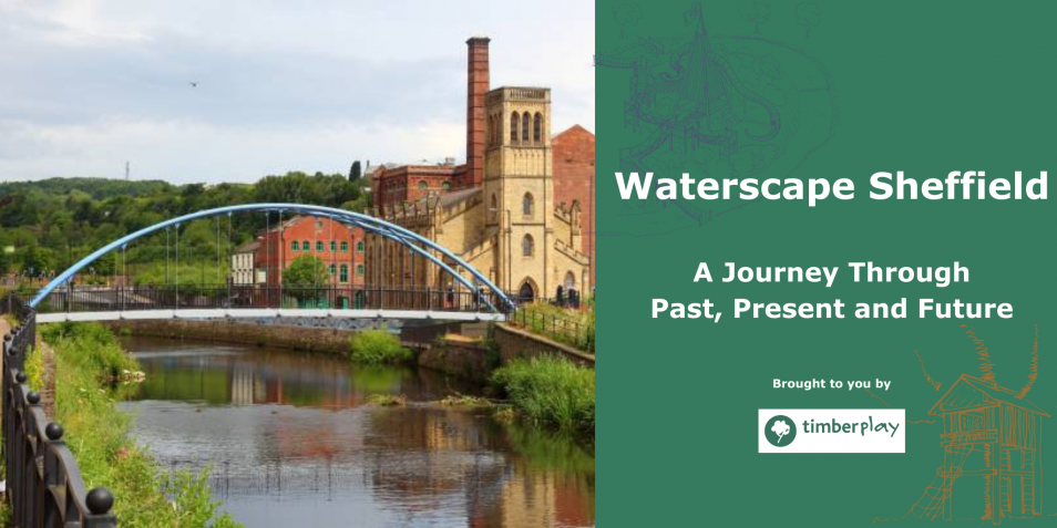 Waterscape Sheffield: A Journey Through Past, Present and Future